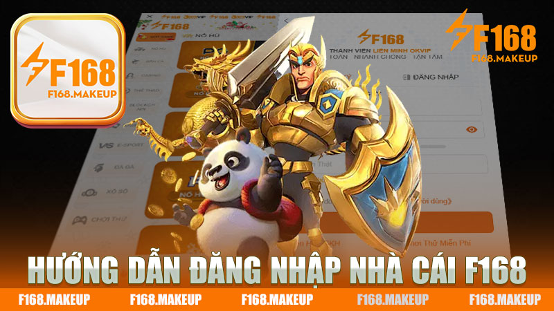 Hướng dẫn đăng nhập Nhà cái F168 - Trải nghiệm tuyệt vời từ cổng game online